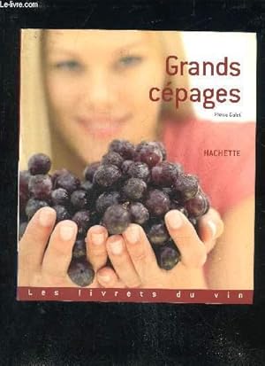 Bild des Verkufers fr GRANDS CEPAGES - LES LIVRETS DU VIN. zum Verkauf von Le-Livre