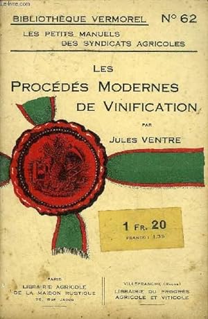 Bild des Verkufers fr LES PROCEDES MODERNES DE VINIFICATION - BIBLIOTHEQUE VERMOREL N62. zum Verkauf von Le-Livre