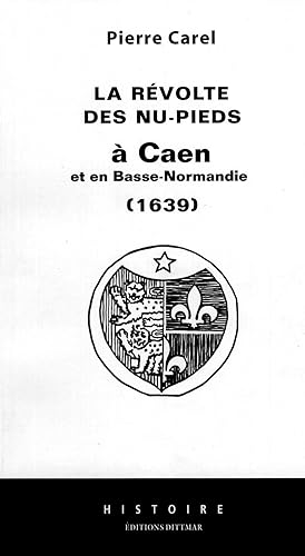 La révolte des nu-pieds à Caen et en Basse-Normandie( 1639 )