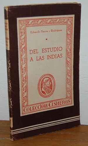 Imagen del vendedor de DEL ESTUDIO A LAS INDIAS. Novela Histrica de costumbres escolares a la venta por EL RINCN ESCRITO