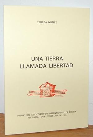 Imagen del vendedor de UNA TIERRA LLAMADA LIBERTAD a la venta por EL RINCN ESCRITO