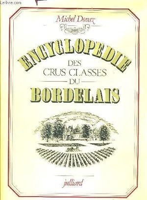 Image du vendeur pour ENCYCLOPEDIE DES CRUS CLASSES - DU BORDELAIS mis en vente par Le-Livre