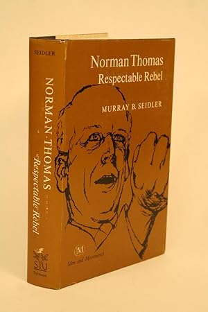 Image du vendeur pour Norman Thomas, Respectable Rebel. mis en vente par ATGBooks