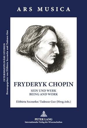 Bild des Verkufers fr Fryderyk Chopin : Sein und Werk - Being and Work zum Verkauf von AHA-BUCH GmbH