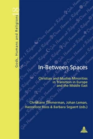 Bild des Verkufers fr In-Between Spaces : Christian and Muslim Minorities in Transition in Europe and the Middle East zum Verkauf von AHA-BUCH GmbH