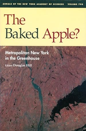 The Baked Apple: Metropolitan New York in the Greenhouse (Annals of the New York Academy of Scien...