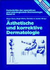 Bild des Verkufers fr sthetische und korrektive Dermatologie zum Verkauf von Versandbuchhandlung Kisch & Co.