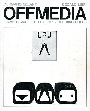 Offmedia. Nuove techiche artistiche: video, disco, libro