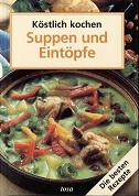 Köstlich kochen Suppen und Eintöpfe