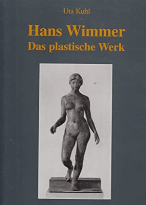 Hans Wimmer, das plastische Werk. Hrsg. vom Schleswig-Holsteinischen Landesmuseum Schloss Gottorf