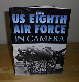 Seller image for The US 8th Air Force in Camera : Pearl Harbor to D-Day 1942-1944 for sale by M. C. Wilson