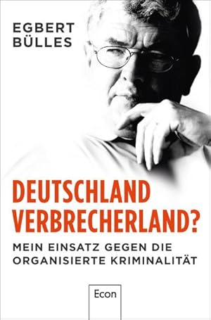 Bild des Verkufers fr Deutschland, Verbrecherland?: Mein Einsatz gegen die organisierte Kriminalitt : Mein Einsatz gegen die organisierte Kriminalitt zum Verkauf von AHA-BUCH