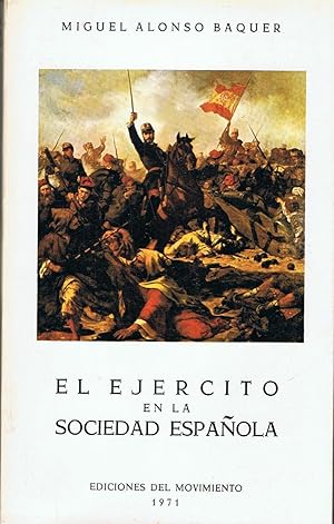 Imagen del vendedor de EL EJRCITO EN LA SOCIEDAD ESPAOLA a la venta por Librera Torren de Rueda