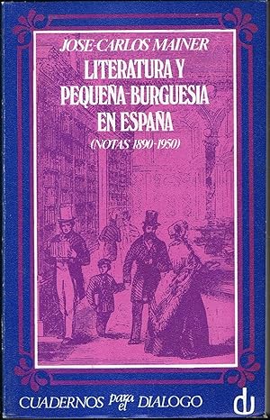 Bild des Verkufers fr LITERATURA Y PEQUEA - BURGUESA EN ESPAA (Notas 1890 - 1950). zum Verkauf von Librera Torren de Rueda