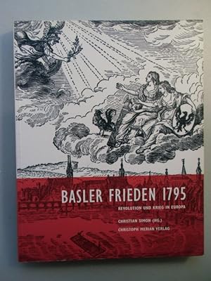 Basler Frieden 1795 Revolution und Krieg in Europa 1995