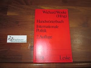 Bild des Verkufers fr Handwrterbuch internationale Politik. hrsg. von Wichard Woyke zum Verkauf von Antiquariat im Kaiserviertel | Wimbauer Buchversand