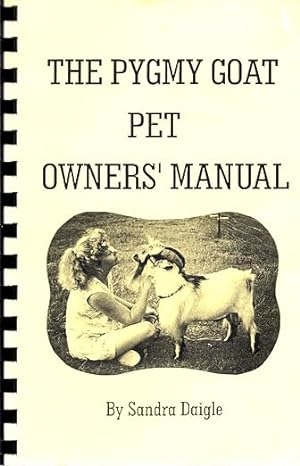 The Pygmy Goat Pet Owners' Manual