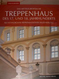 Seller image for Das mitteleuropaische Treppenhaus des 17. und 18. Jahrhunderts als Schaubuhne reprasentativer Inszenierung. Architektur, Kunstlerische Ausstattung und Rezeption. for sale by EDITORIALE UMBRA SAS