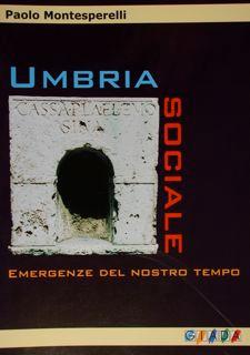 Immagine del venditore per Umbria sociale. Emergenze del nostro tempo. venduto da EDITORIALE UMBRA SAS