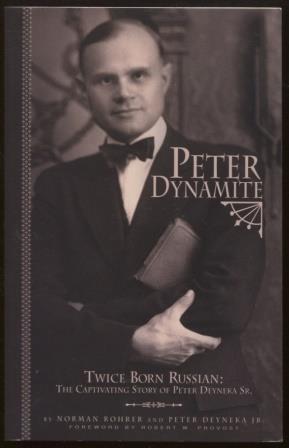 Peter Dynamite Twice Born Russian: The Captivating Story Of Peter Dynamite Sr.