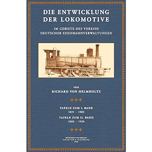 Imagen del vendedor de Die Entwicklung der Lokomotive - 1835 - 1920 - Tafeln a la venta por Antiquariat  Fines Mundi