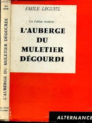 Seller image for UN FABLIAU MODERNE : L'AUBERGE DU MULETIER DEGOURDI / COLLECTION ALTERNANCE. for sale by Le-Livre