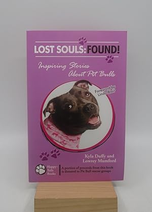 Bild des Verkufers fr Lost Souls: Found! Inspiring Stories About Pit Bulls (First Edition) zum Verkauf von Shelley and Son Books (IOBA)