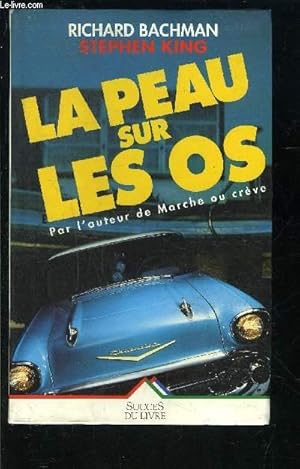 Image du vendeur pour LA PEAU SUR LES OS mis en vente par Le-Livre