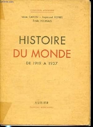 Imagen del vendedor de HISTOIRE DU MONDE DE 1919 A 1937 - COLLECTION MONTAIGNE. a la venta por Le-Livre