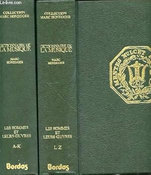 Image du vendeur pour DICTIONNAIRE DE LA MUSIQUE EN 2 TOMES : TOME 1 (A-K) + TOME 2 (L-Z) - LES HOMMES ET LEURS OEUVRES. mis en vente par Le-Livre