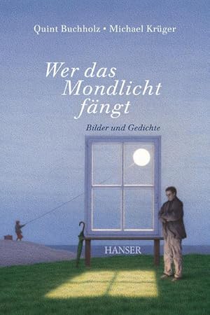 Seller image for Wer das Mondlicht fngt : Bilder und Gedichte for sale by AHA-BUCH GmbH