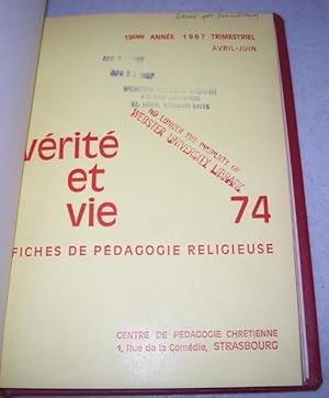 Verite et Vie: Fiches de Pedagogie Religieuse April-June 1967 #74