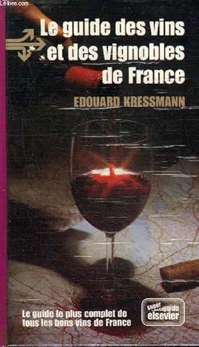 Seller image for LE GUIDE DES VINS ET DES VIGNOBLES DE FRANCE + ENVOI DE L'AUTEUR. for sale by Le-Livre