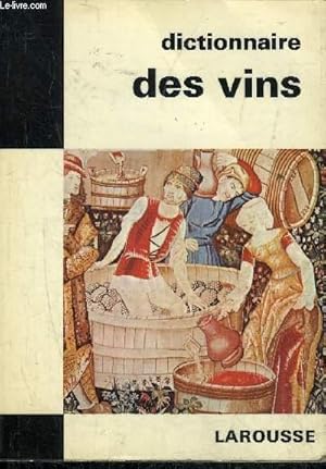 Seller image for DICITONNAIRE DES VINS - COLLECTION LES DICTIONNAIRES DE L'HOMME DU XXE SIECLE. for sale by Le-Livre