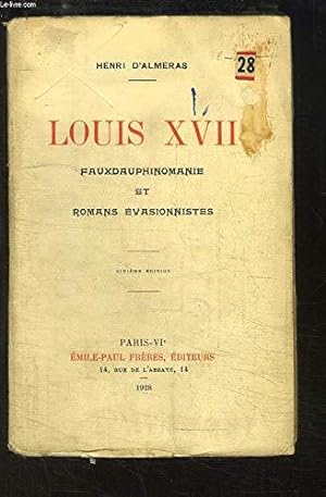 Image du vendeur pour Louis Xvii - Fauxdauphinomanie Et Romans Evasionnistes mis en vente par JLG_livres anciens et modernes