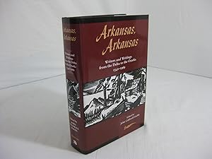 Immagine del venditore per ARKANSAS, ARKANSAS: Writers And Writings From The Delta To The Ozarks 1541-1969 venduto da Frey Fine Books