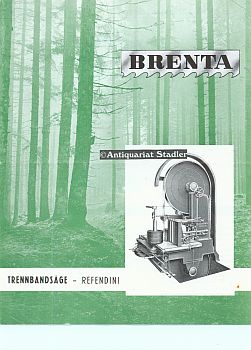 Brenta Trennbandsäge - Refendini. Firmenprospekt. In deutscher u. ital. Sprache.