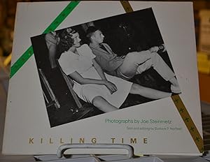 Seller image for Killing Time, Photographs By Joe Steinmetz for sale by Bryn Mawr Bookstore