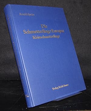 Die Schmetterlinge Europas: Kleinschmetterlinge. Von Arnold Spuler.