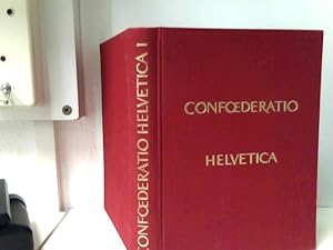 Confoederatio Helvetica. Die vielgestaltige Schweiz. Band I i