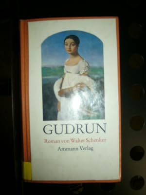 Imagen del vendedor de Gudrun : Roman a la venta por Antiquariat im Kaiserviertel | Wimbauer Buchversand