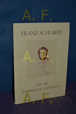 Image du vendeur pour Franz Schubert und die Pfarrkirche Lichtental. mis en vente par Antiquarische Fundgrube e.U.