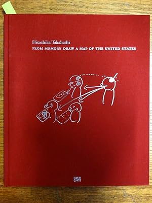 Seller image for Hisachika Takahashi: From Memory Draw a Map of the United States for sale by Mullen Books, ABAA