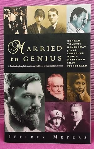 Seller image for Married to Genius: A Fascinating Insight Into the Married Lives of Nine Modern Writers for sale by Wormhole Books