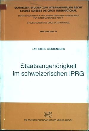 Bild des Verkufers fr Staatsangehrigkeit im schweizerischen IPRG Schweizer Studien zum internationalen Recht; 74 zum Verkauf von books4less (Versandantiquariat Petra Gros GmbH & Co. KG)