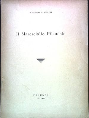 Bild des Verkufers fr Il Maresciallo Pilsudski. zum Verkauf von books4less (Versandantiquariat Petra Gros GmbH & Co. KG)