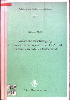 Immagine del venditore per Knstliche Beschftigung im Kollektivvertragsrecht der USA und der Bundesrepublik Deutschland Arbeiten zur Rechtsvergleichung; 115 venduto da books4less (Versandantiquariat Petra Gros GmbH & Co. KG)