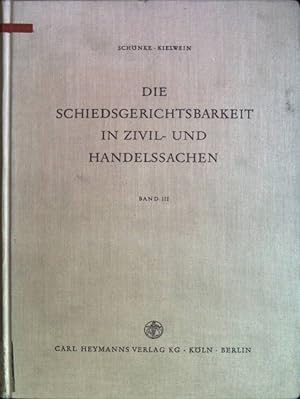 Immagine del venditore per Die Schiedsgerichtsbarkeit in Zivil- und Handelssachen; Bd. III venduto da books4less (Versandantiquariat Petra Gros GmbH & Co. KG)