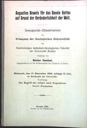 Seller image for Augustins Beweis fr das Dasein Gottes auf Grund der Vernderlichkeit der Welt; Inaugural-Dissertation. for sale by books4less (Versandantiquariat Petra Gros GmbH & Co. KG)