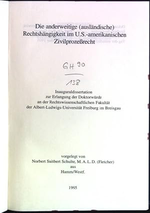 Seller image for Die anderweitige (auslndische) Rechtshngigkeit im US-amerikanischen Zivilprozerecht Schriften zum Internationalen Recht; 123 for sale by books4less (Versandantiquariat Petra Gros GmbH & Co. KG)